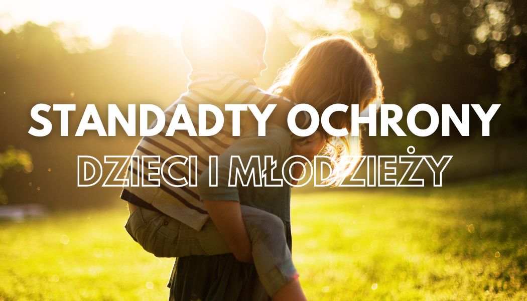 Standardy ochrony dzieci i młodzieży 